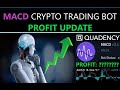 PROFIT UPDATE Quadency MACD Automated Solana SOL Crypto Trading Bot Strategy on Binance US Exchange