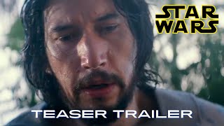 Ben Solo: A Star Wars Story  Teaser Trailer