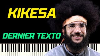 KIKESA - DERNIER TEXTO | PIANO TUTORIEL