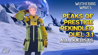 Peaks of Prestige: Rekindled Duel 3.1 (Guide) - All 12 Duelists | Wuthering Waves