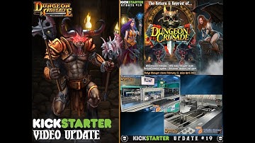 The Monthly Dungeon Crusade Kickstarter video update #19