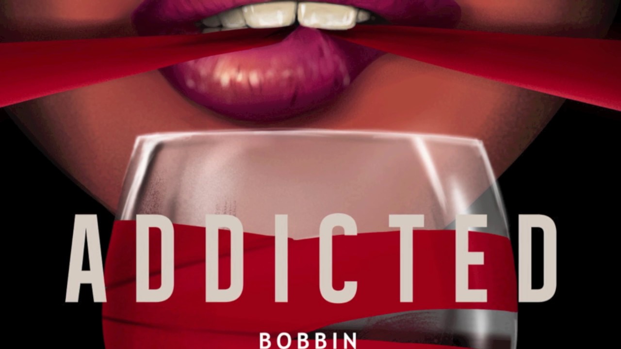 Bobbin 'Addicted' adlı videoyu YouTube'da izle Bobbin 'Addicted' adlı videoyu YouTube'da izle