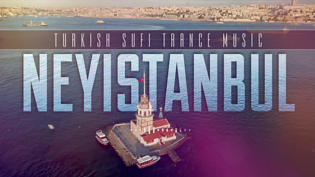 NEYISTANBUL Turkish Sufi Trance Music (Instrumental) YouTube