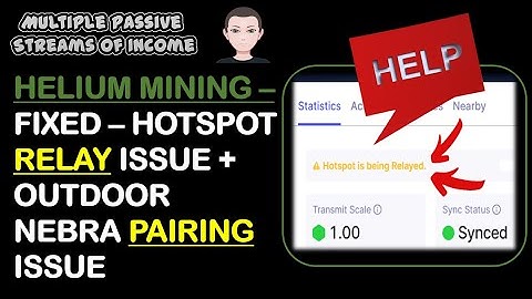 Helium Mining - FIXED - Bobcat Relay (Spectrum) + Outdoor NEBRA Pairing Issues + Some Helpful Tips