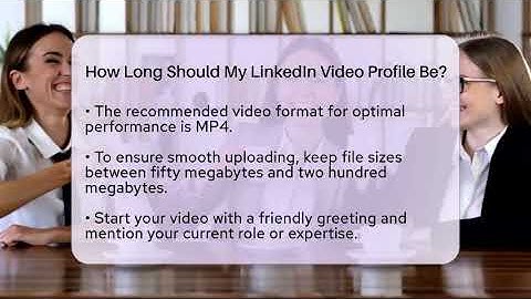 How Long Should My LinkedIn Video Profile Be? - Job Success Network