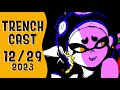 Trench Splatcast 12/29 2023 (Splatoon 3) | Splatfest Announcement!