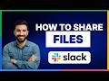 How to share files on Slack[LATEST GUIDE]