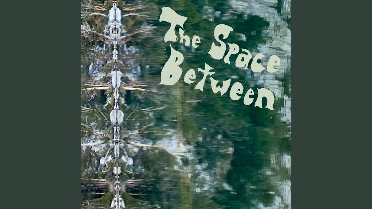 Watch The Space Between on YouTube Watch The Space Between on YouTube