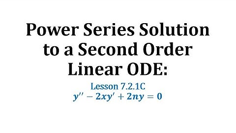 (7.2.1C) Power Series Solution to Hermite