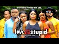 LOVE CAN BE STUPID SEAOSN  10(NEW MOVIE} - KEN ERICS,MARY IGWE,2023 LATEST NIGERIAN NOLLYWOOD MOVIE