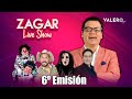 Zagar Live Show - 6ª Emisión