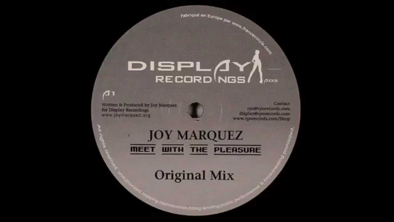 Joy Marquez ‎– Meet With The Pleasure (Original Mix)