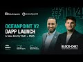 Block-Chat [#114]: Oceanpoint v2 – DAPP LAUNCH | A New Era for DeFi &amp; RWA