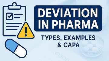 Deviation in Pharmaceuticals | Types, Examples & CAPA Explained