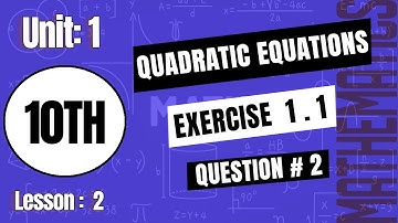 Math Class10 I Exercise 1.1 Question No 2 I  Unit-1 I Quadratic Equation  I Lesson 2#math