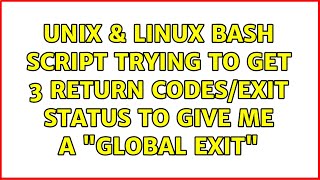 Celebrity Unix & Linux: BASH script: Trying to get 3 return codes/exit status to give me a "global exit" Net Worth