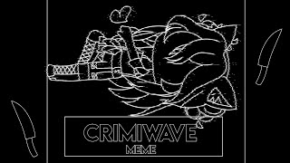 ||meme crimiwave||new oc|| Resimi