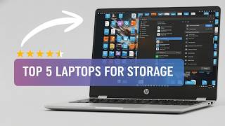 Top 5 High Storage Laptops Compared — SSD Size, Speed &amp; Expandability