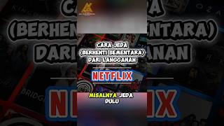 CARA STOP SEMENTARA (JEDA SEMENTARA) LANGGANAN NETFLIX #netflix #tipsandtricks #tutorial