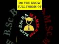 Full forms of(b.a, b.sc,b.com,m.a,m.sc,m.com) #shorts #youtubeshorts #fullform