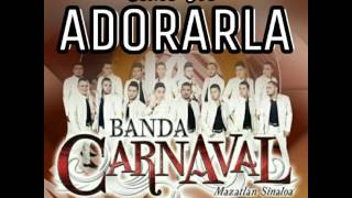 Como No Adorarla - Banda Carnaval (ESTRENOS 2017)