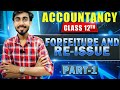 Forfeiture & Reissue of shares | Issue of Shares Class 12 Accounts Part 1| company Account #exam
