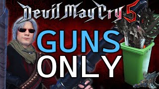 Can you beat DMC5 with just guns?