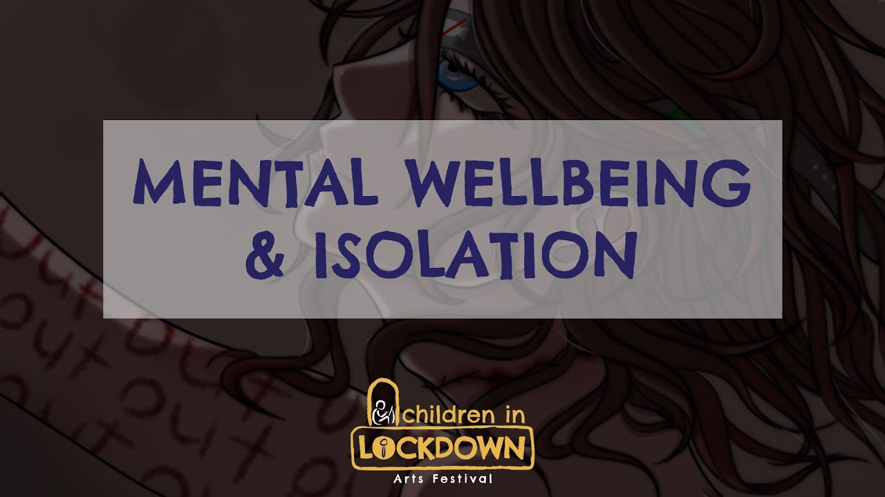 Children in Lockdown Art Exhibition (4/8)  I Mental Wellbeing and Isolation