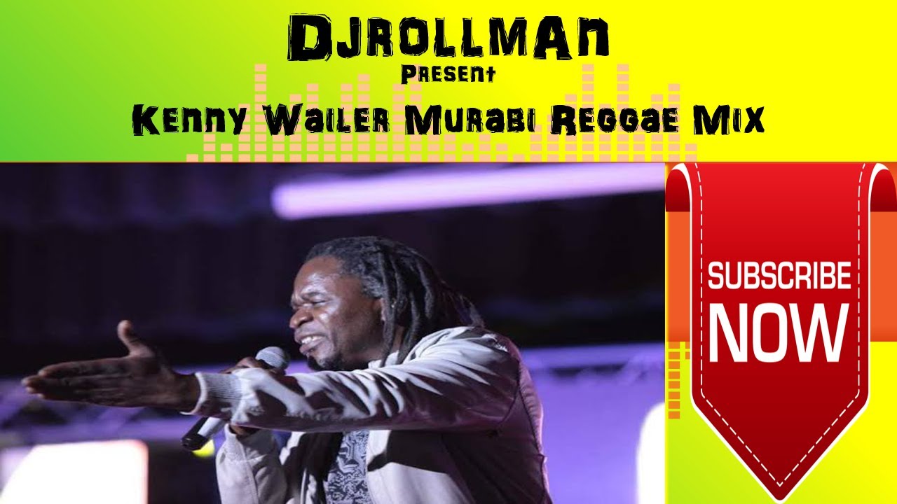 DjrollmAn Present Kenny Wailer Murabi Reggae Mix