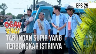 OGAH RUGI - Tabungan Supir Yang Terbongkar Istrinya [26 SEPTEMBER 2019]