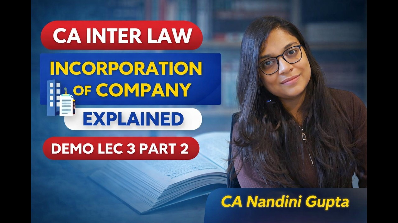 CA Inter Law | Incorporation of Company Explained | Demo Lec 3 Part 2 ...