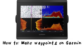 How to: Create waypoints on a Garmin