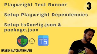 #3 - Playwright - Test Runner Installation & Dependency Setup || tsConfig.json || package.json by Naveen AutomationLabs 3,801 views 4 months ago 13 minutes, 30 seconds
