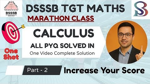 CALCULUS-2 || DSSSB TGT MATHS 2025|| CURL GRADIENT INFLECTION POINT|| DETAILED SOLUTION OF PYQ DSSSB