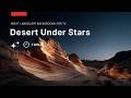 Desert Under Stars 🌌 1 Hour Moving Sky Visual | Night Landscape Background for TV