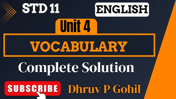 Std 11 | English | Unit 4 | Read 1 | Vocabulary | complete solution | Dhruv P Gohil