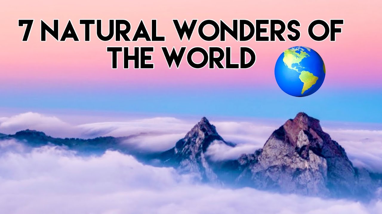 Seven Natural Wonders of the World - YouTube