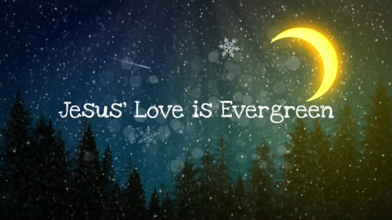 Jesus’ Love Is Evergreen | Christmas Lyric Video for Kids | Christian Worship Song