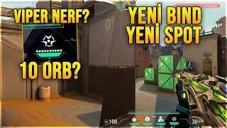 10 ORB ULTİ?! VIPER NERFLENİYOR MU, YENİ BIND'DA YENİ SPOT!