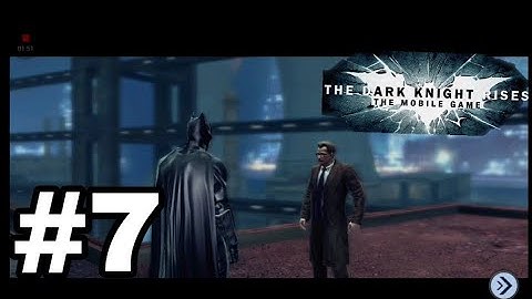 Batman:The dark Knight rises gameplay walkthrough part 7(Android)