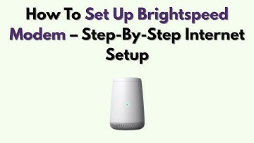 Hoe u een Brightspeed-modem instelt - Stapsgewijze internetinstallatie