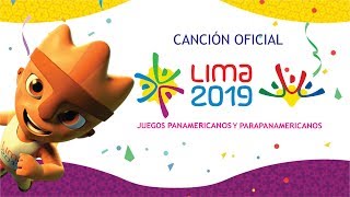 LETRA CANCIÓN OFICIAL DE LOS JUEGOS PANAMERICANOS LIMA 2019 - LETRA