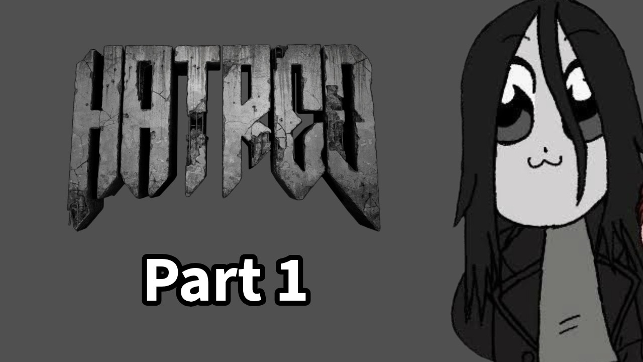 HATRED: Part 1