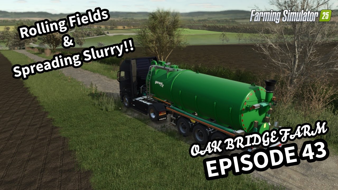 Field Rolling & Slurry Spreading Day!! Oak Bridge FS25 Timelapse Ep43