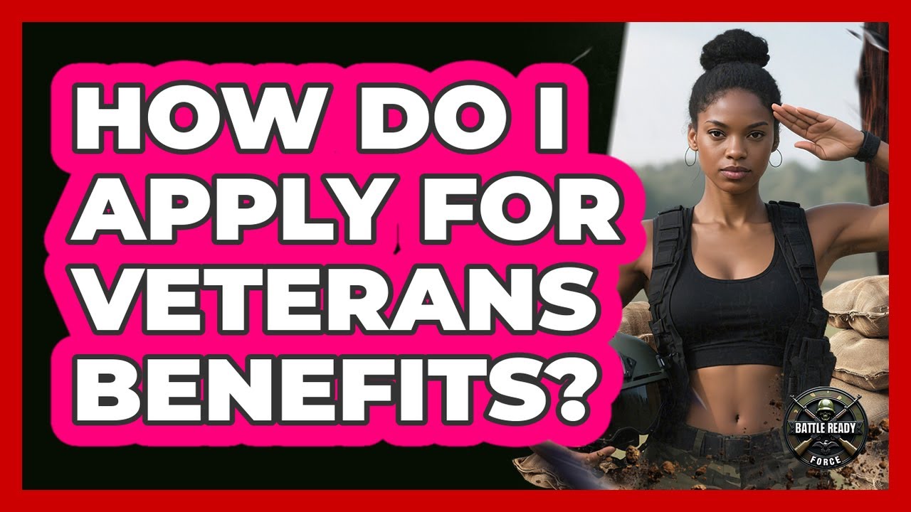 How Do I Apply For Veterans Benefits?