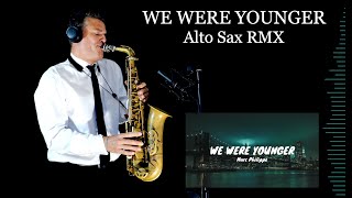 WE WERE YOUNGER - Marc Philippe - Alto Sax RMX - Free score Resimi