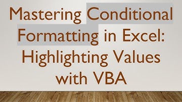 Mastering Conditional Formatting in Excel: Highlighting Values with VBA