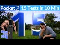 Pocket 2: 15 Tests in 10 Minutes