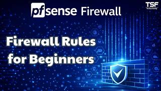 Pfsense - P5 pfSense Firewall Rule Configuration for Beginners