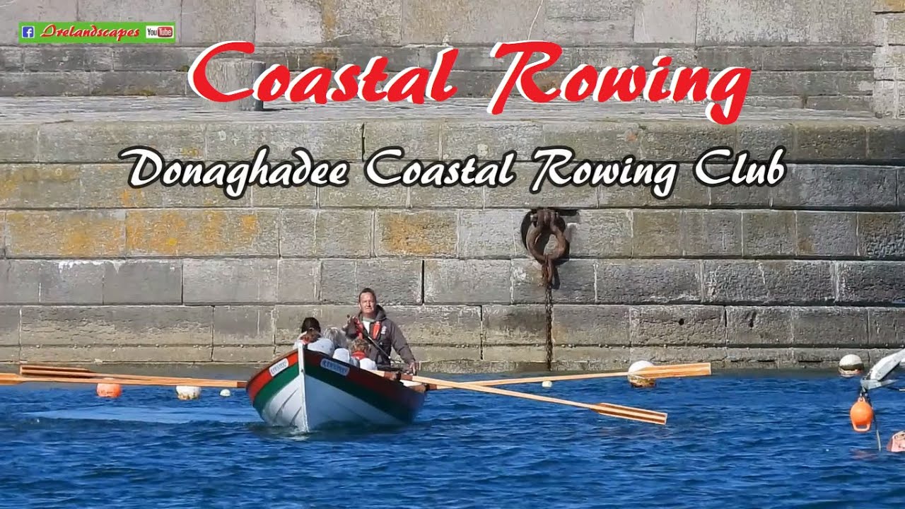 Traditional Coastal Rowing Donaghadee, County Down (N Irish Maritime
